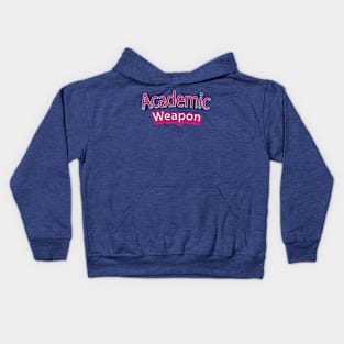 Back to school, Academic weapon inspirational quote, Academic Weapon, academic weapon meaning Kids Hoodie